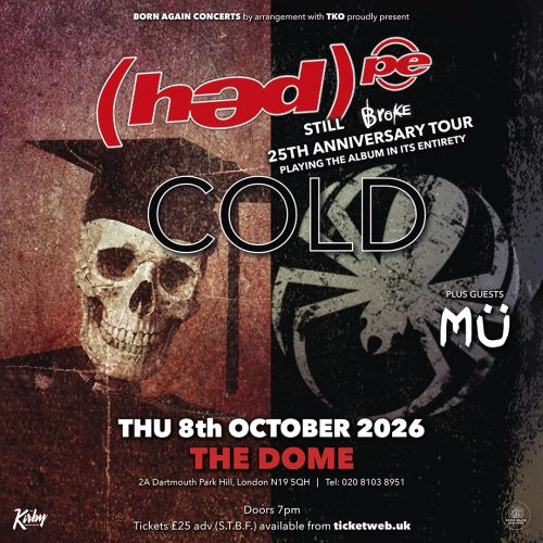 HED PE and COLD at The Dome - London — event image